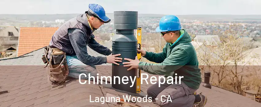  Chimney Repair Laguna Woods - CA