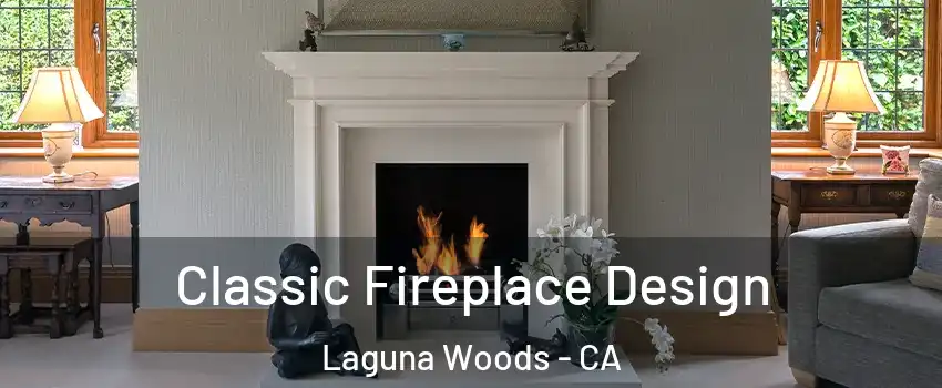  Classic Fireplace Design Laguna Woods - CA