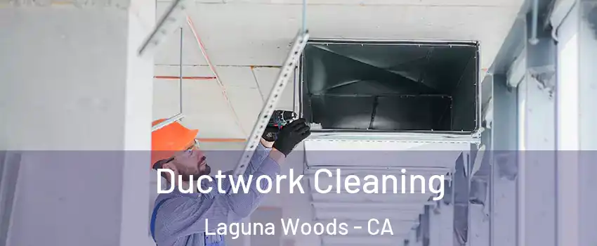  Ductwork Cleaning Laguna Woods - CA