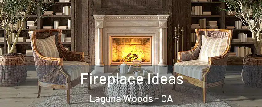  Fireplace Ideas Laguna Woods - CA