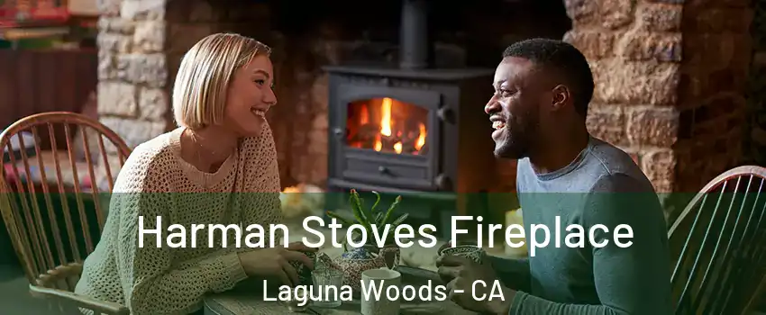  Harman Stoves Fireplace Laguna Woods - CA
