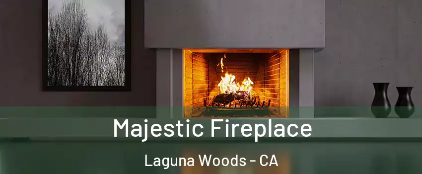  Majestic Fireplace Laguna Woods - CA