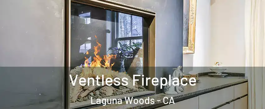  Ventless Fireplace Laguna Woods - CA